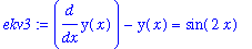 ekv3 := diff(y(x),x)-y(x) = sin(2*x)