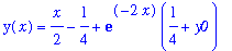 y(x) = 1/2*x-1/4+exp(-2*x)*(1/4+y0)