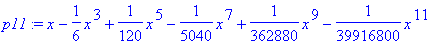 p11 := x-1/6*x^3+1/120*x^5-1/5040*x^7+1/362880*x^9-...