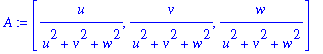 A := vector([u/(u^2+v^2+w^2), v/(u^2+v^2+w^2), w/(u^2+v^2+w^2)])