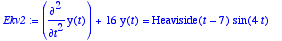 Ekv2 := diff(y(t),`$`(t,2))+16*y(t) = Heaviside(t-7...
