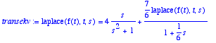 transekv := laplace(f(t),t,s) = 4*s/(s^2+1)+7/6/(1+...