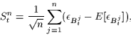 \begin{displaymath}
S_t^n= \frac{1}{\sqrt{n}}\sum_{j=1}^n(\epsilon _{B_t^j}-E[\epsilon_{B_t^j}]),\end{displaymath}