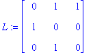 L := matrix([[0, 1, 1], [1, 0, 0], [0, 1, 0]])